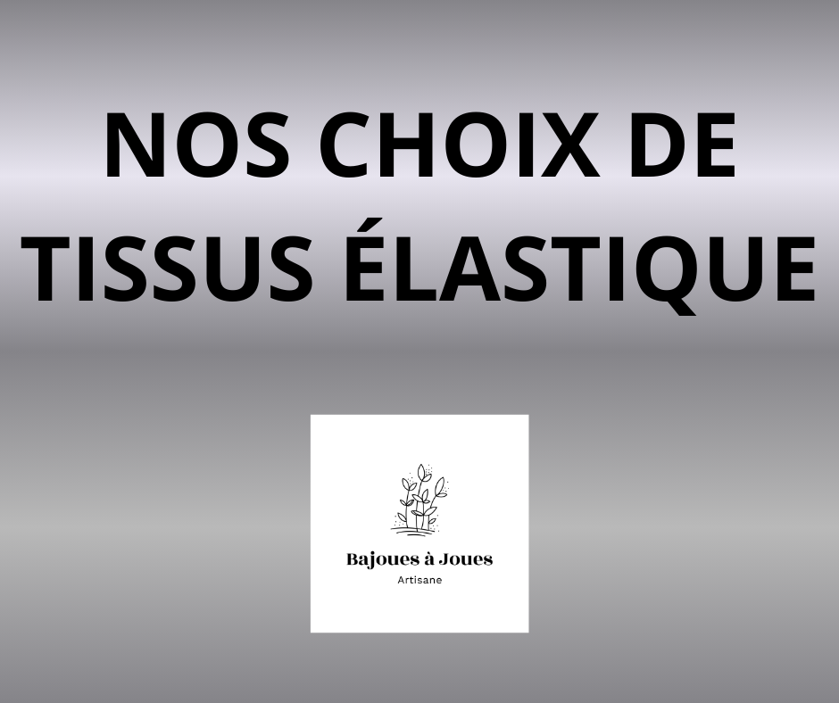 Tissus - Les fibres élastique (CL, French Terry, DBP)